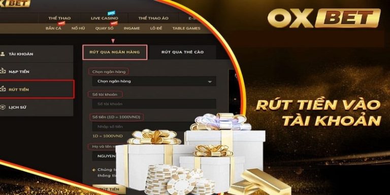 Rút Tiền OXBET – Lưu Ý Quan Trọng Để Tránh Rủi Ro Cho Bạn